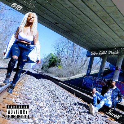 You Can't Decide (feat. Jurell) - Single