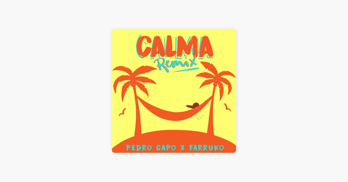 Calma (Remix) by Pedro Capó & Farruko - Song on Apple Music