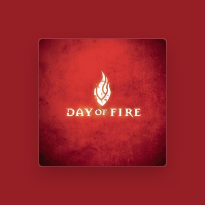 Listen to Day of Fire, watch music videos, read bio, see tour dates & more!