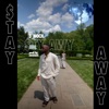 Stay Away - Single