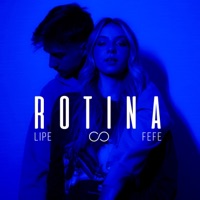 Rotina - Single - Lipe & Féfe