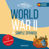 World War II in Simple Spanish (Spanish Edition): Learn Spanish the Fun Way with Topics That Matter (Unabridged) - Olly Richards