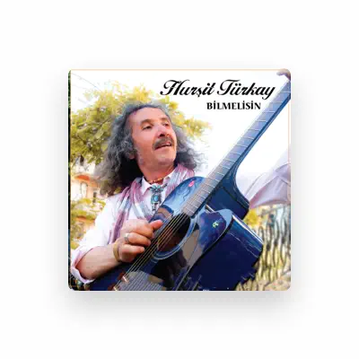 Listen to Hurşit Türkay, watch music videos, read bio, see tour dates & more!