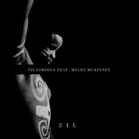 Victorious (feat. Myles Mckinney) - Single - ZiL