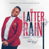 The Latter Rain (Live) - Psalmist Sefako
