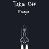 Takin Off - Single