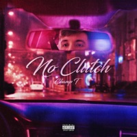 No Clutch - Single - Champ T