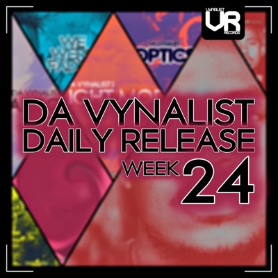 Da Vynalist Daily Release: Week 24