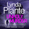 Unholy Murder - Lynda La Plante
