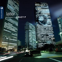 Later - Crazy P