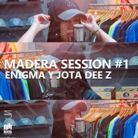 Madera Session #1 - Single - Enigma & Jota Dee Z
