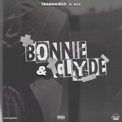Bonnie&clyde (feat. Jezz) - Single