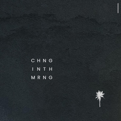 Change In the Morning (feat. Rakuen) - Single