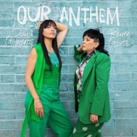 Our Anthem - Single - Renee Goust & Diana Gameros