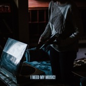 I Need My Music! artwork