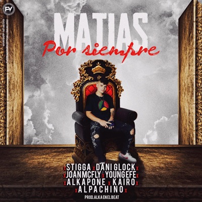 Gordito Matias X Siempre (feat. Joan McFly, Matias Alkapone & Bairon Alpachino) - Single