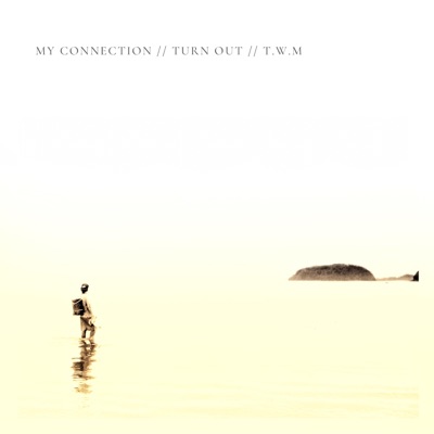 My Connection // Turn Out - Single
