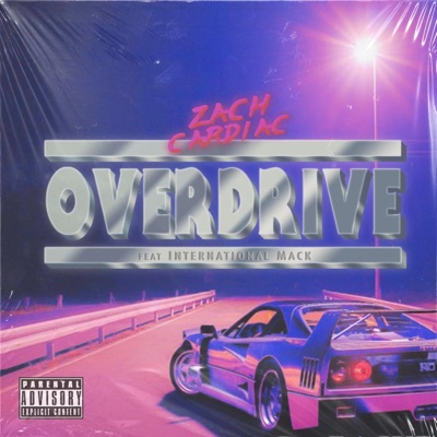 Overdrive (feat. International Mack) - Single