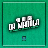 Na Brisa da Marola - Single - MC Kynho, MC Nanzinho & DJ Felps