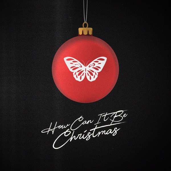 How Can It Be Christmas - Single