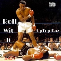 Roll Wit It - Single - UpTop Paz