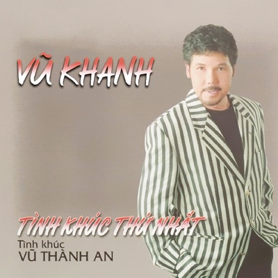 Tình Khúc Thứ Nhất (Tình khúc Vũ Thành An)