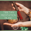 Tibetan Meditation Music - Tibetan Meditation Channel