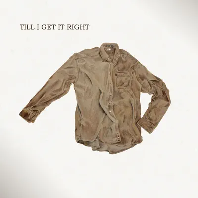 Listen to Till I Get It Right by Calder the Band