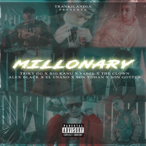 MILLONARY (feat. Alex Black, El Enano, Yabel, Big Kanu, The Clown, Son Yohan, Triki OG & Son Gotten)