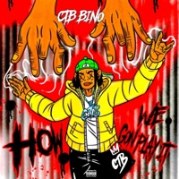 How We Gon Play It - CTB Bino