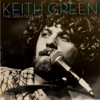 Keith Green - The Greatest Hits  artwork