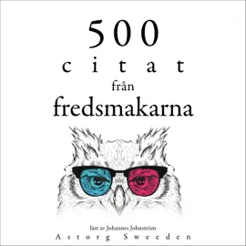 500 citat från fredsmakarna: Samling av de bästa citat