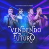 Vendendo Seu Futuro (Ao Vivo) [feat. Mariana & Mateus] - Single