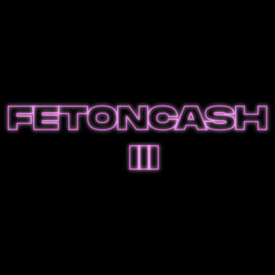 FETONCASH III - Single