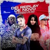 Dei Replay de Novo - Single