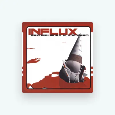 Listen to Influx, watch music videos, read bio, see tour dates & more!