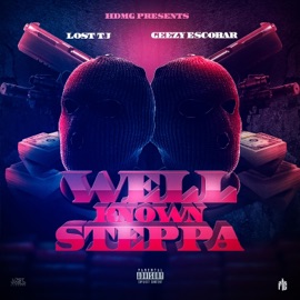 Well Known Steppa (feat. Geezy Escobar) Lost Tj