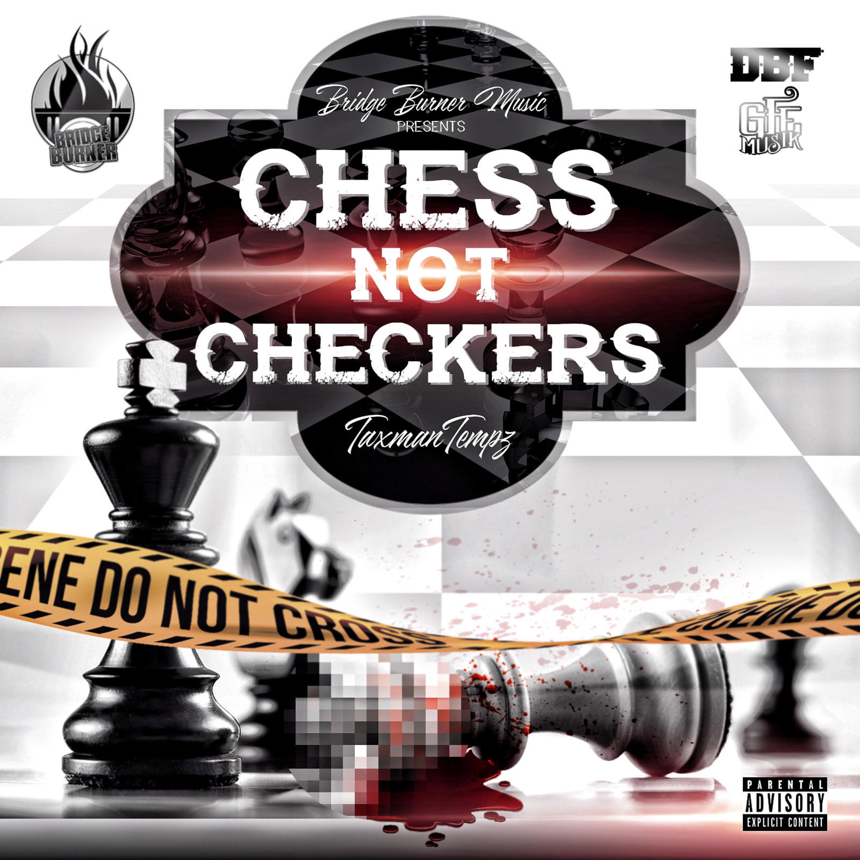 Chess Not Checkers by Taxman Tempz album cover