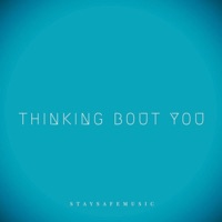 Thinking Bout You - Single - Staysafemusic