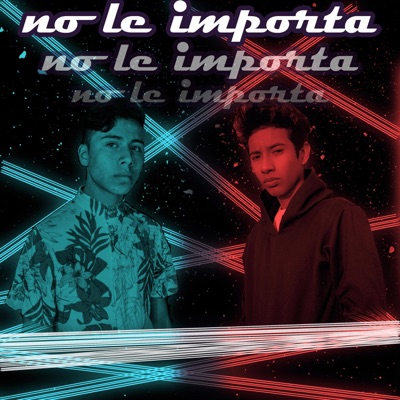 No le importa. (feat. Ángel Ojos Verdes) - Single