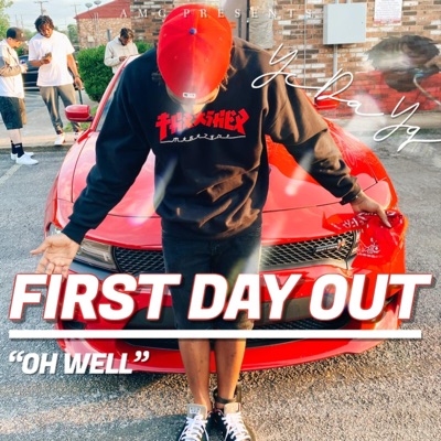 First Day Out (Oh Well) - Single