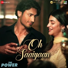 Oh Saaiyaan (From "The Power") - Single