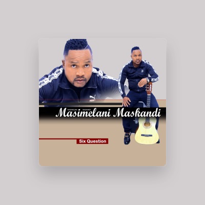 Listen to MASIMELANI MASKANDI, watch music videos, read bio, see tour dates & more!