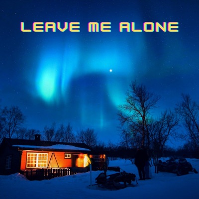 Leave Me Alone - Single