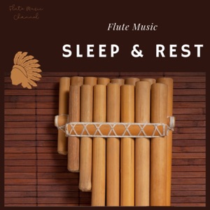Sleep & Rest Flute Music