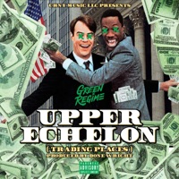 Upper Echelon (feat. Bookkeeper141 & Done Wright) - Single - Green Regime