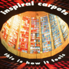 This Is How It Feels - Inspiral Carpets