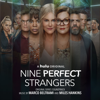 Nine Perfect Strangers (Original Series Soundtrack) - Marco Beltrami & Miles Hankins