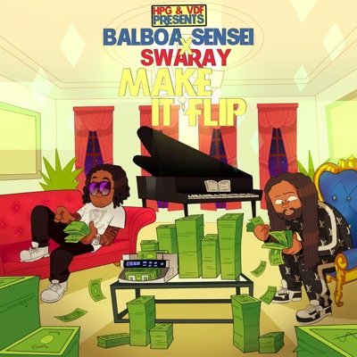 Make It Flip (Balboa Sensei, Swaray) - Single