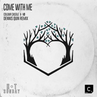Come With Me (Dennis Quin Remix) - Single - Colour Castle & V.O.